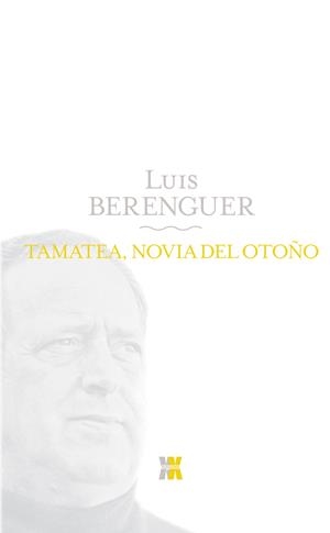 TAMATEA NOVIA DEL OTOÑO | 9788498771695 | BERENGUER, LUIS | Galatea Llibres | Llibreria online de Reus, Tarragona | Comprar llibres en català i castellà online