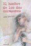 HOMBRE DE LOS DOS CORAZONES | 9788466784276 | MERINO, ANA | Galatea Llibres | Llibreria online de Reus, Tarragona | Comprar llibres en català i castellà online