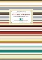 DEFENSA PERSONAL. ANTOLOGÍA POÉTICA 1992-2006 | 9788484724490 | BONILLA, JUAN | Galatea Llibres | Llibreria online de Reus, Tarragona | Comprar llibres en català i castellà online