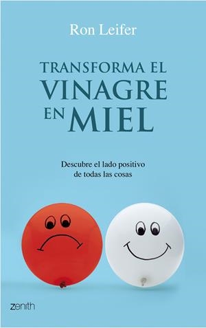 TRANSFORMA EL VINAGRE EN MIEL | 9788408079804 | LEIFER, RON | Galatea Llibres | Librería online de Reus, Tarragona | Comprar libros en catalán y castellano online