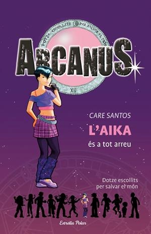 AIKA ES A TOT ARREU, L'. ARCANUS 7 | 9788492671229 | SANTOS, CARE | Galatea Llibres | Librería online de Reus, Tarragona | Comprar libros en catalán y castellano online