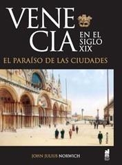 VENECIA EN EL SIGLO XIX | 9788493668525 | NORWICH, JOHN | Galatea Llibres | Librería online de Reus, Tarragona | Comprar libros en catalán y castellano online