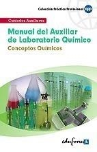 MANUAL DEL AUXILIAR DE LABORATORIO QUÍMICO: CONCEPTOS QUÍMICOS | 9788466556729 | AV | Galatea Llibres | Librería online de Reus, Tarragona | Comprar libros en catalán y castellano online