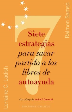 SIETE ESTRATEGIAS PARA SACAR PARTIDO A LOS LIBROS DE AUTOAYUDA | 9788497775557 | SAMSO, RAIMON | Galatea Llibres | Librería online de Reus, Tarragona | Comprar libros en catalán y castellano online