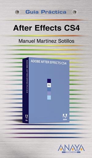 AFTER EFFECTS CS4 | 9788441525757 | MARTÍNEZ SOTILLOS, MANUEL | Galatea Llibres | Llibreria online de Reus, Tarragona | Comprar llibres en català i castellà online