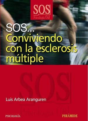 SOS CONVIVIENDO CON LA ESCLEROSIS MÚLTIPLE | 9788436822717 | ARBEA, LUIS | Galatea Llibres | Llibreria online de Reus, Tarragona | Comprar llibres en català i castellà online