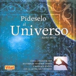 PIDESELO AL UNIVERSO | 9788479279950 | MOHR, BARBEL | Galatea Llibres | Llibreria online de Reus, Tarragona | Comprar llibres en català i castellà online
