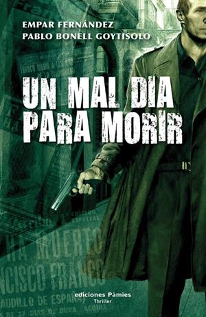 MAL DÍA PARA MORIR, UN | 9788496952379 | FERNÁNDEZ, EMPAR / BONELL GOYTISOLO, PABLO | Galatea Llibres | Librería online de Reus, Tarragona | Comprar libros en catalán y castellano online