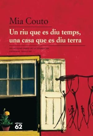 UN RIU QUE ES DIU TEMPS, UNA CASA QUE ES DIU TERRA | 9788429763157 | COUTO, MIA | Galatea Llibres | Llibreria online de Reus, Tarragona | Comprar llibres en català i castellà online