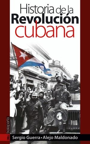 HSITORIA DE LA REVOLUCION CUBANA | 9788481365443 | GUERRA, SERGIO-MALDONADO, ALEJO | Galatea Llibres | Llibreria online de Reus, Tarragona | Comprar llibres en català i castellà online