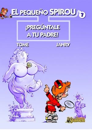 PEQUEÑO SPIROU 7 PREGUNTALE A TU PADRE! | 9788492534043 | TOME / JANRY | Galatea Llibres | Llibreria online de Reus, Tarragona | Comprar llibres en català i castellà online