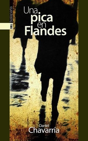 PICA EN FLANDES | 9788481365429 | CHAVARRIA, DANIEL | Galatea Llibres | Librería online de Reus, Tarragona | Comprar libros en catalán y castellano online
