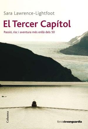 TERCER CAPITOL, EL. PASSIO, RISC I AVENTURA MES ENLLA DELS 50 | 9788466410991 | LAWRENCE LIGHFOOT, SARA | Galatea Llibres | Llibreria online de Reus, Tarragona | Comprar llibres en català i castellà online