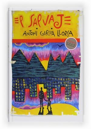 SALVAJE, EL | 9788467535297 | GARCIA LLORCA, ANTONI | Galatea Llibres | Llibreria online de Reus, Tarragona | Comprar llibres en català i castellà online