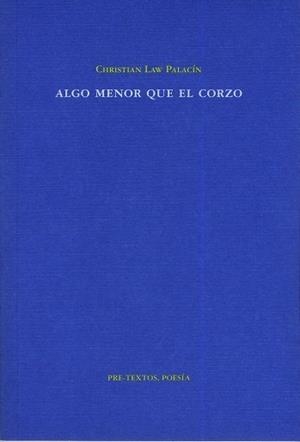 ALGO MENOR QUE EL CORZO | 9788481919608 | LAW PALACIN, CHRISTIAN | Galatea Llibres | Librería online de Reus, Tarragona | Comprar libros en catalán y castellano online