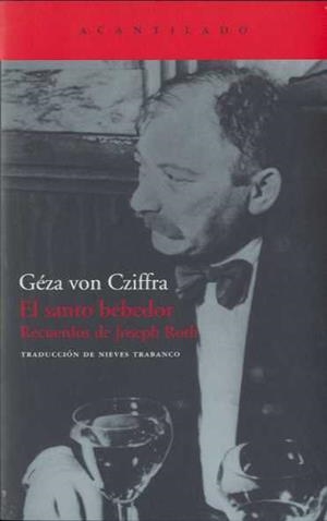 SANTO BEBEDOR, EL. RECUERDOS DE JOSEPH ROTH | 9788492649099 | CZIFFRA, GEZA VON | Galatea Llibres | Librería online de Reus, Tarragona | Comprar libros en catalán y castellano online