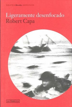 LIGERAMENTE DESENFOCADO | 9788492498871 | CAPA, ROBERT | Galatea Llibres | Llibreria online de Reus, Tarragona | Comprar llibres en català i castellà online