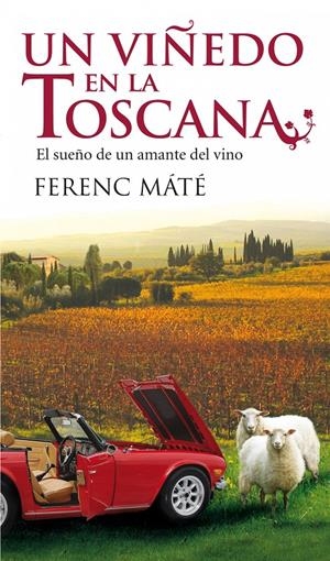 VIÑEDO EN LA TOSCANA, UN | 9788432231933 | MÁTÉ, FERENC | Galatea Llibres | Librería online de Reus, Tarragona | Comprar libros en catalán y castellano online