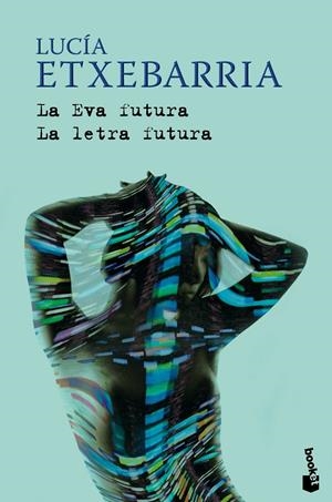 EVA FUTURA, LA / LA LETRA FUTURA | 9788423341436 | ETXEBARRIA, LUCIA | Galatea Llibres | Librería online de Reus, Tarragona | Comprar libros en catalán y castellano online