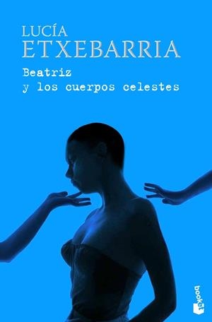 BEATRIZ Y LOS CUERPOS CELESTES | 9788423341443 | ETXEBARRIA, LUCIA | Galatea Llibres | Librería online de Reus, Tarragona | Comprar libros en catalán y castellano online