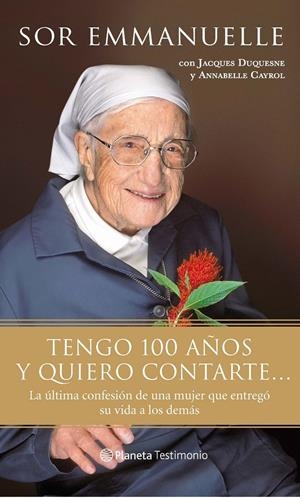 TENGO 100 AÑOS Y QUIERO CONTARTE... | 9788408087335 | EMMANUELLE, SOR | Galatea Llibres | Librería online de Reus, Tarragona | Comprar libros en catalán y castellano online