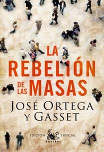 REBELION DE LAS MASAS, LA | 9788467031782 | ORTEGA Y GASSET, JOSE | Galatea Llibres | Librería online de Reus, Tarragona | Comprar libros en catalán y castellano online