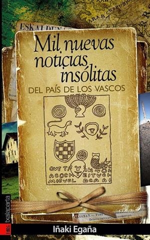 MIL NUEVAS NOTICIAS INSOLITAS DEL PAIS DE LOS VASCOS | 9788481365436 | EGAÑA, IÑAKI | Galatea Llibres | Llibreria online de Reus, Tarragona | Comprar llibres en català i castellà online