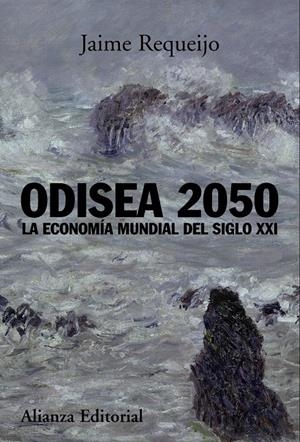 ODISEA 2050 LA ECONOMIA MUNDIAL DEL SIGLO XXI | 9788420681993 | REQUEIJO GONZÁLEZ, JAIME | Galatea Llibres | Llibreria online de Reus, Tarragona | Comprar llibres en català i castellà online