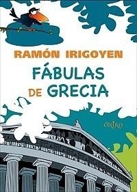FÁBULAS DE GRECIA | 9788497543934 | IRIGOYEN, RAMON | Galatea Llibres | Librería online de Reus, Tarragona | Comprar libros en catalán y castellano online