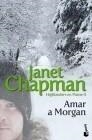 AMAR A MORGAN | 9788408087090 | CHAPMAN, JANET | Galatea Llibres | Llibreria online de Reus, Tarragona | Comprar llibres en català i castellà online