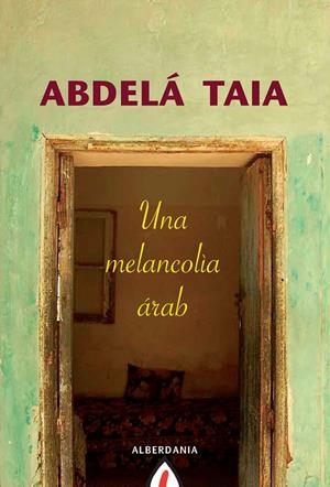 MELANCOLIA ARABE, UNA | 9788498680577 | TAIA, ABDELLAH | Galatea Llibres | Librería online de Reus, Tarragona | Comprar libros en catalán y castellano online