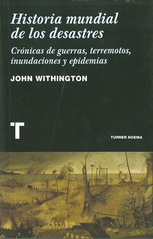 HISTORIA  MUNDIAL DE LOS DESASTRES | 9788475068794 | WITHINGTON, JOHN | Galatea Llibres | Llibreria online de Reus, Tarragona | Comprar llibres en català i castellà online