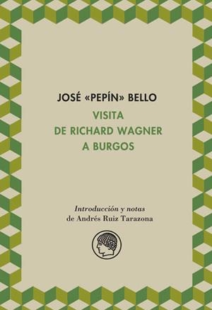 VISITA DE RICHARD WAGNER A BURGOS | 9788495078711 | BELLO, JOSE PEPIN | Galatea Llibres | Llibreria online de Reus, Tarragona | Comprar llibres en català i castellà online