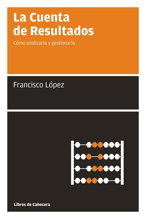 CUENTA DE RESULTADOS | 9788493674014 | LÓPEZ, FCO. | Galatea Llibres | Librería online de Reus, Tarragona | Comprar libros en catalán y castellano online