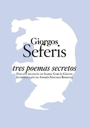 TRES POEMAS SECRETOS. EDICIÓN BILINGÜE | 9788496775503 | SEFERIS, GIORGIOS | Galatea Llibres | Llibreria online de Reus, Tarragona | Comprar llibres en català i castellà online