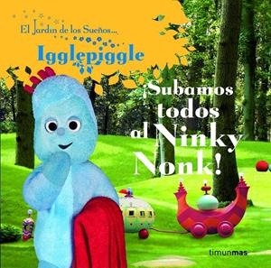 SUBAMOS TODOS AL NINKY NONK! | 9788408086406 | EL JARDÍN DE LOS SUEÑOS | Galatea Llibres | Librería online de Reus, Tarragona | Comprar libros en catalán y castellano online