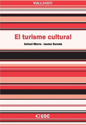 TURISME CULTURAL | 9788497888295 | MORRO, A. : SUREDA, J. | Galatea Llibres | Librería online de Reus, Tarragona | Comprar libros en catalán y castellano online