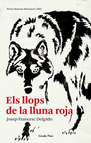 LLOPS DE LA LLUNA ROJA, ELS | 9788492671571 | DELGADO, JOSEP-FRANCESC | Galatea Llibres | Librería online de Reus, Tarragona | Comprar libros en catalán y castellano online