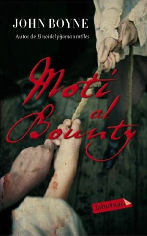 MOTI AL BOUNTY | 9788492549788 | BOYNE, JOHN | Galatea Llibres | Librería online de Reus, Tarragona | Comprar libros en catalán y castellano online