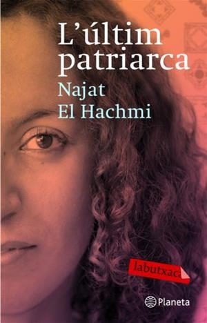 L'ÚLTIM PATRIARCA | 9788492549757 | EL HACHMI, NAJAT | Galatea Llibres | Llibreria online de Reus, Tarragona | Comprar llibres en català i castellà online