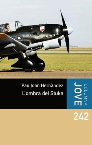 OMBRA DEL STUKA, L' | 9788492671625 | HERNANDEZ, PAU JOAN | Galatea Llibres | Librería online de Reus, Tarragona | Comprar libros en catalán y castellano online