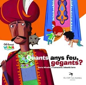QUANTS ANYS FEU GEGANTS? | 9788492745005 | MINELLA, MARTA | Galatea Llibres | Librería online de Reus, Tarragona | Comprar libros en catalán y castellano online