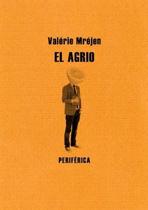 AGRIO, El | 9788493692681 | MRÉJEN, Valerie | Galatea Llibres | Llibreria online de Reus, Tarragona | Comprar llibres en català i castellà online