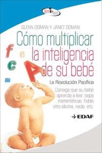 COMO MULTIPLICAR LA INTELIGENCIA DE SU BEBE | 9788441421295 | DOMAN, GLENN | Galatea Llibres | Librería online de Reus, Tarragona | Comprar libros en catalán y castellano online
