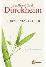 DESPUNTAR DEL SER, EL. ETAPAS DE MADURACIÓN (2ª EDICIÓN) | 9788427130494 | DÜRCKHEIM, K.G. | Galatea Llibres | Llibreria online de Reus, Tarragona | Comprar llibres en català i castellà online