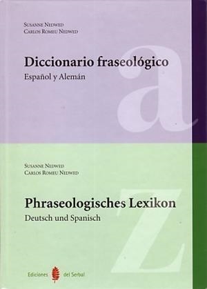 DICCIONARIO FRASEOLÓGICO ESPAÑOL Y ALEMÁN- PHRASEOLOGISCHES LEXIKON. DEUTSCH UND | 9788476285565 | NEDWED, SUSANNE Y CARLOS ROMEU NEDWED | Galatea Llibres | Llibreria online de Reus, Tarragona | Comprar llibres en català i castellà online