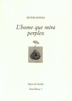 HOME QUE MIRA PERPLEX, L' | 9788461222087 | MAÑOSA, VÍCTOR | Galatea Llibres | Librería online de Reus, Tarragona | Comprar libros en catalán y castellano online