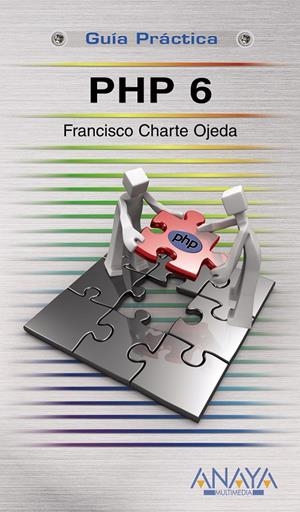 PHP 6 | 9788441526174 | CHARTE OJEDA, FRANCISCO | Galatea Llibres | Llibreria online de Reus, Tarragona | Comprar llibres en català i castellà online