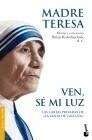 VEN, SÉ MI LUZ | 9788408087694 | MADRE TERESA DE CALCUTA | Galatea Llibres | Llibreria online de Reus, Tarragona | Comprar llibres en català i castellà online