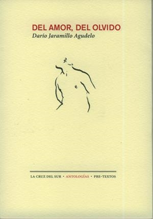 DEL AMOR, DEL OLVIDO | 9788481919721 | JARAMILLO, DARIO | Galatea Llibres | Llibreria online de Reus, Tarragona | Comprar llibres en català i castellà online